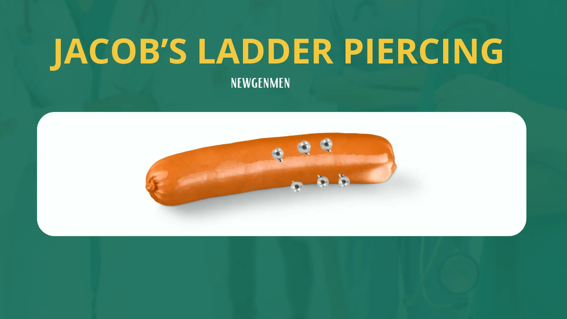 Jacob’s Ladder Piercing 101: Modifying Your Member