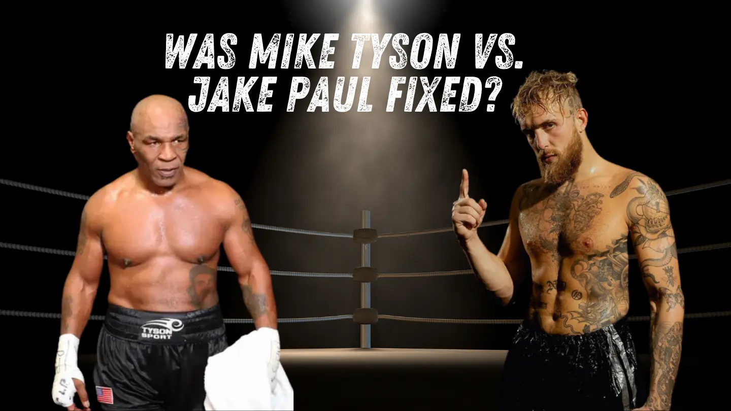 Was Mike Tyson vs. Jake Paul Fixed?